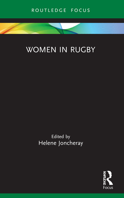 Women in Rugby - Joncheray, Helene (Editor)
