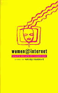 Women@internet: Creating New Cultures in Cyberspace