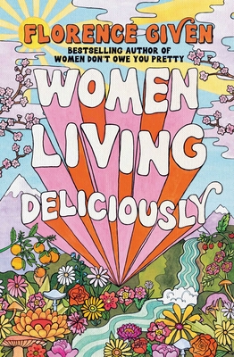 Women Living Deliciously - Given, Florence