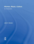 Women, Music, Culture: An Introduction