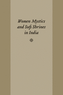 Women Mystics and Sufi Shrines in India