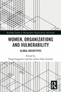 Women, Organizations and Vulnerability: Global Archetypes