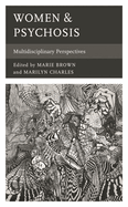 Women & Psychosis: Multidisciplinary Perspectives