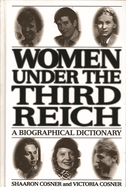 Women Under the Third Reich: A Biographical Dictionary