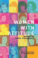 Women With Attitude: Lessons for Career Management