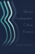 Women's Autobiographies, Culture, Feminism
