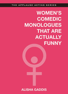 Women's Comedic Monologues That Are Actually Funny