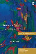 Women's Faith Development: Patterns and Processes