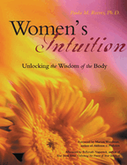 Women's Intuition: Unlocking the Wisdom of Your Body