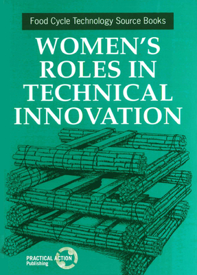 Women's Roles in Technical Innovation - Unifem (Editor)