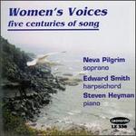 Women's Voices: Five Centuries of Song