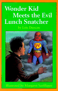 Wonder Kid Meets the Evil Lunch Snatcher