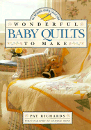 Wonderful Baby Quilts to Make