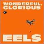 Wonderful, Glorious [Deluxe Edition]