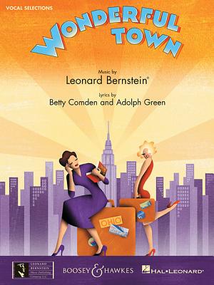 Wonderful Town - Bernstein, Leonard (Composer), and Comden, Betty (Composer), and Green, Adolph (Composer)