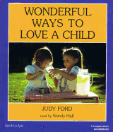 Wonderful Ways to Love a Child
