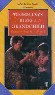 Wonderful Ways to Love a Grandchild