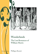 Wonderlands: The Last Romances of William Morris
