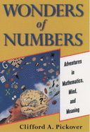Wonders of Numbers: Adventures in Math, Mind, and Meaning
