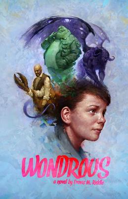 Wondrous - Riddle, Travis M