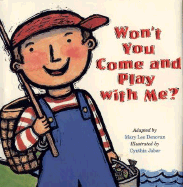 Won't You Come and Play with Me?