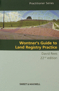 Wontner's Guide to Land Registry Practice - Rees, David