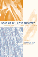 Wood and Cellulosic Chemistry, Revised, and Expanded
