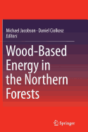 Wood-Based Energy in the Northern Forests