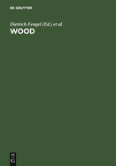 Wood: Chemistry, Ultrastructure, Reactions