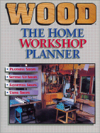 Wood Home Workshop Planner