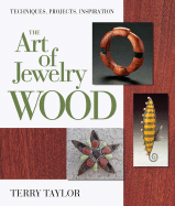 Wood: Techniques, Projects, Inspiration