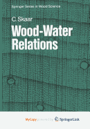 Wood-Water Relations