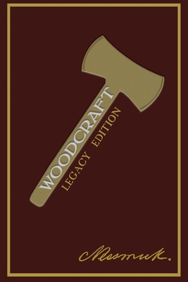 Woodcraft (Legacy Edition) - Nessmuk (George W Sears)