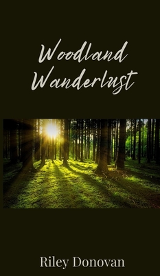 Woodland Wanderlust - Donovan, Riley