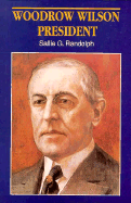Woodrow Wilson, President