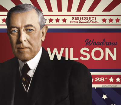 Woodrow Wilson - Rumsch, Breann