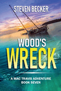 Wood's Wreck: Mac Travis Adventure Thrillers