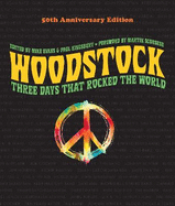 Woodstock: 50th Anniversary Edition: Three Days That Rocked the World