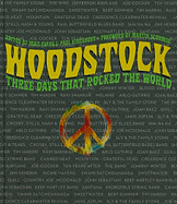 Woodstock: Three Days That Rocked the World