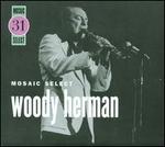Woody Herman (Mosaic Select)