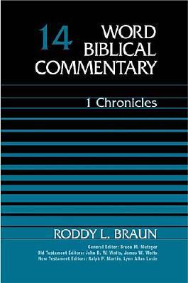 Word Biblical Commentary: 1 Chronicles - Braun, Roddy