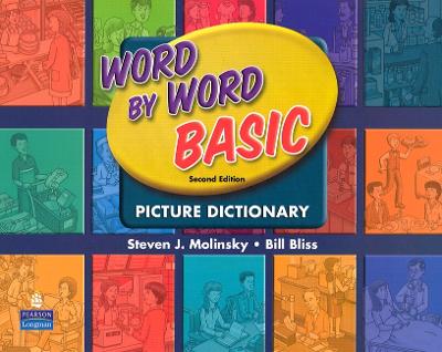Word by Word Basic Picture Dictionary - Molinsky, Steven J, and Bliss, Bill