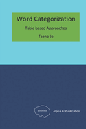 Word Categorization: Table based Approaches
