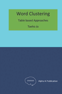 Word Clustering: Table based Approaches