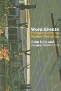 Word Events: Perspectives on Verbal Notation