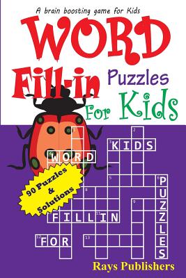 Word Fill-In Puzzles for Kids - Rays Publishers
