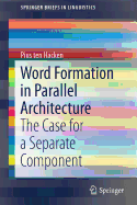 Word Formation in Parallel Architecture: The Case for a Separate Component