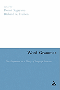 Word Grammar: Perspectives on a Theory of Language Structure