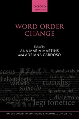 Word Order Change - Martins, Ana Maria (Editor), and Cardoso, Adriana (Editor)