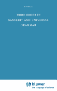 Word Order in Sanskrit and Universal Grammar